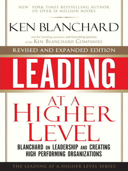 Title details for Leading at a Higher Level by Ken Blanchard - Available